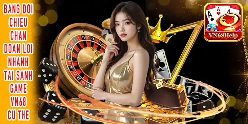 Bảng hướng dẫn bắt bệnh nhanh khi Sảnh game VN68 bị đứng màn