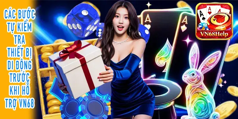 Quy trình chuẩn bị thông tin sự cố khi tìm hỗ trợ VN68