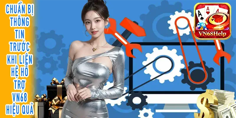 Chuẩn bị ID tài khoản và biên lai trước khi liên hệ hỗ trợ VN68