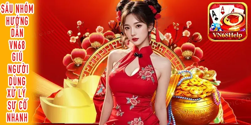 Các nhóm hướng dẫn VN68 dành cho người dùng mới và hiện tại